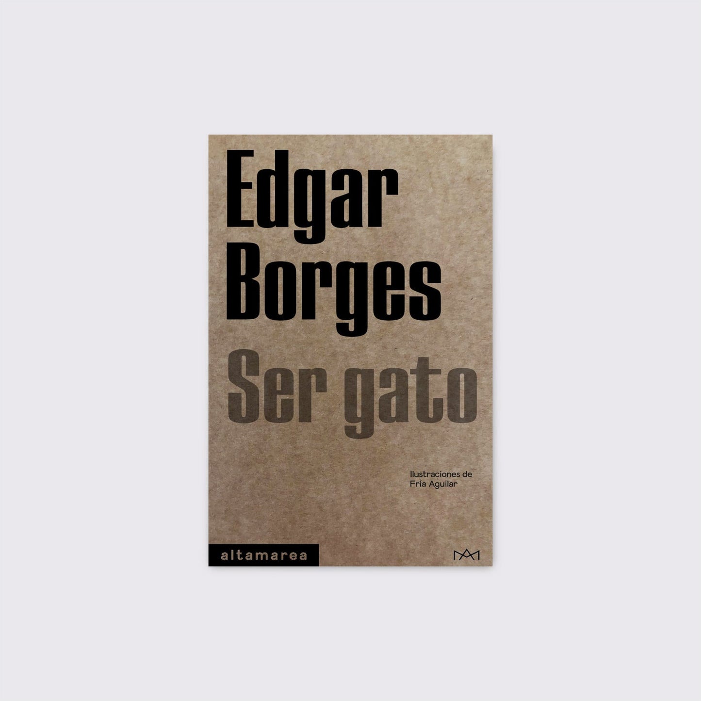 BOOK / BEING A CAT. Edgar Borges