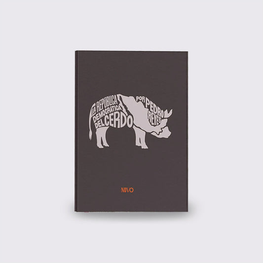 BOOK / THE DEMOCRATIC REPUBLIC OF THE PORK. Pedro Reyes