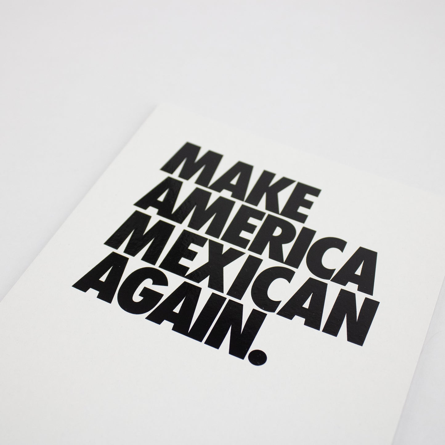 MAKE AMERICA MEXICAN AGAIN