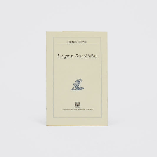 BOOK / "THE GREAT TENOCHTITLAN". Hernán Cortés