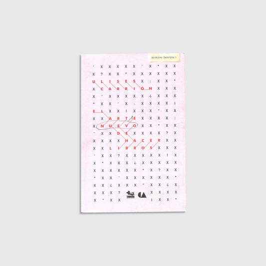 BOOK / "THE NEW ART OF MAKING BOOKS." Ulises Carrión