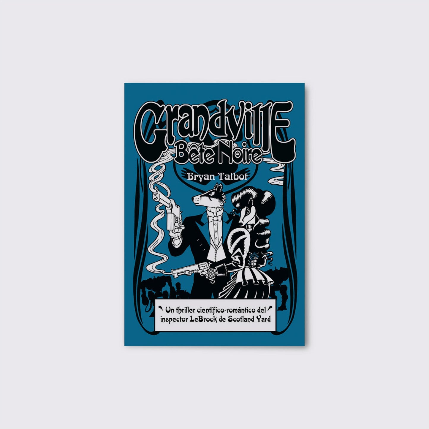 BOOK / GRANDVILLE BETE NOIRE. Bryan Talbot