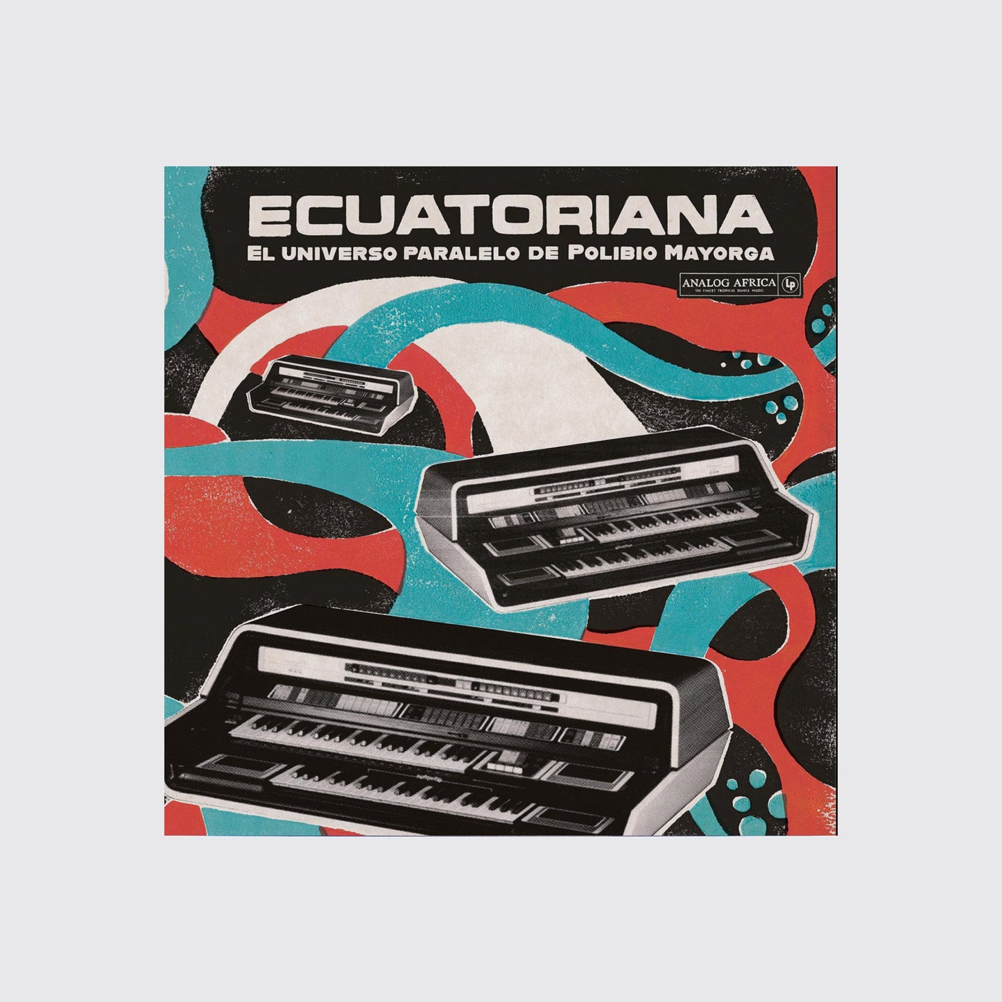 LP / ECUATORIANA. El Universo Paralelo de Polibio Mayorga 1969-1981