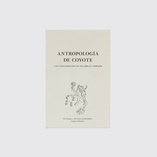 LIBRO / ANTROPOLOGÍA DEL COYOTE. Roy Wagner