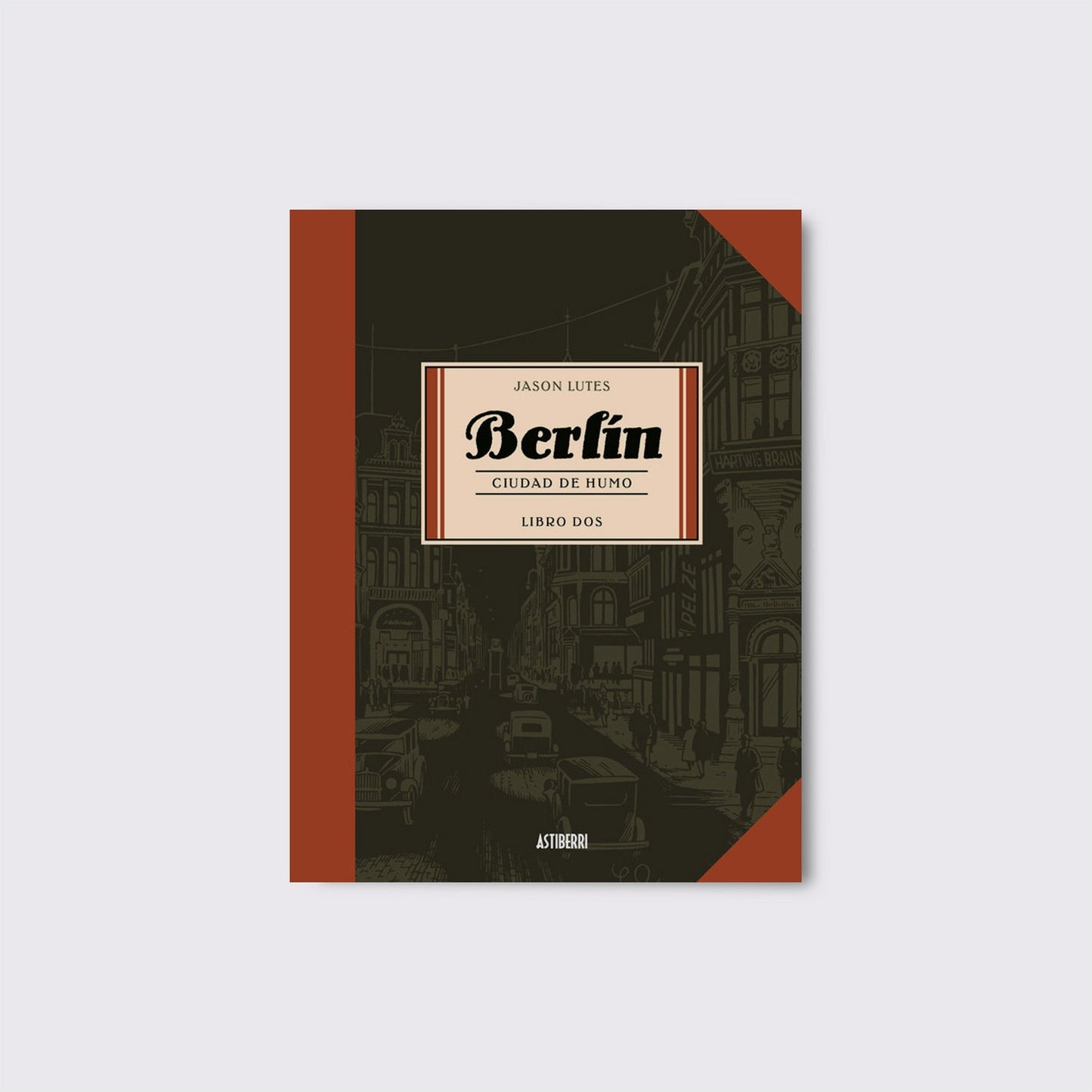 BOOK / BERLIN BOOK 2 CITY OF SMOKE. Jason Lutes