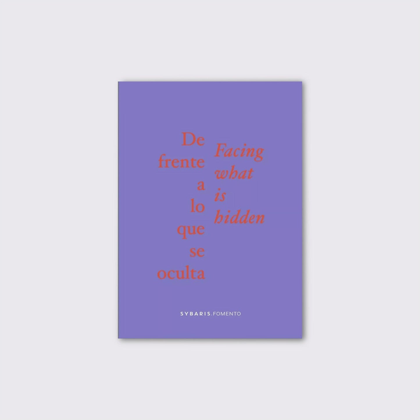 BOOK / FACING WHAT IS HIDDEN