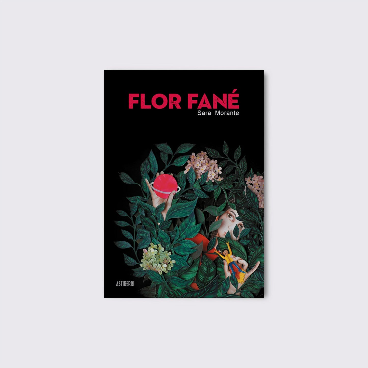 BOOK / FANÉ FLOWER. Sara Morante