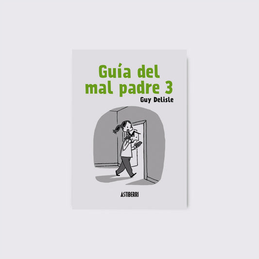 BOOK / BAD DAD'S GUIDE 3. Guy Delisle