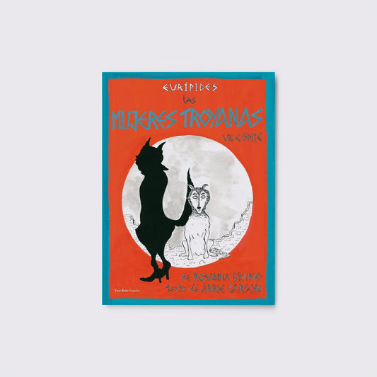 LIBRO / LAS MUJERES TROYANAS. Anne Carson