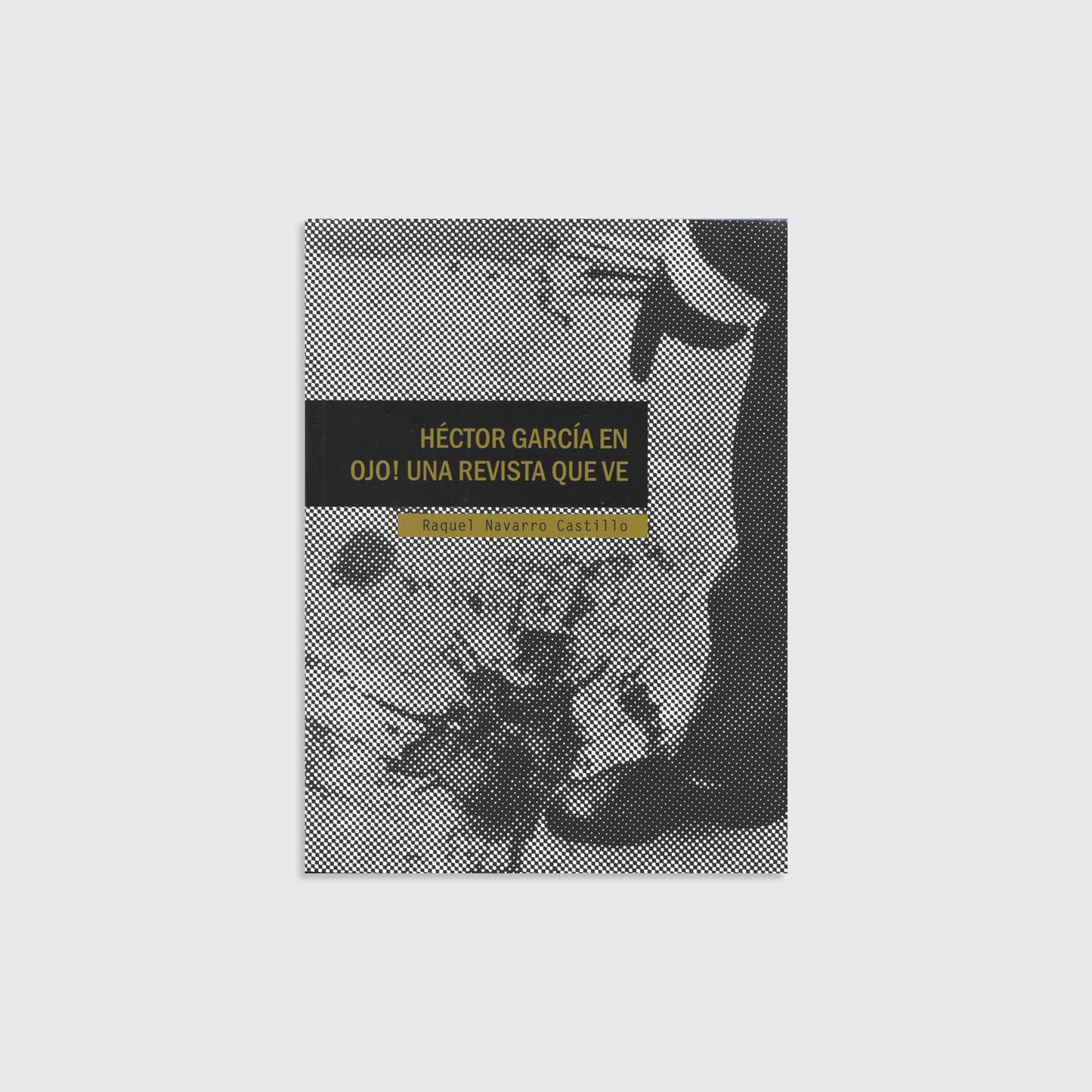 BOOK / "ON EYE!" Hector García