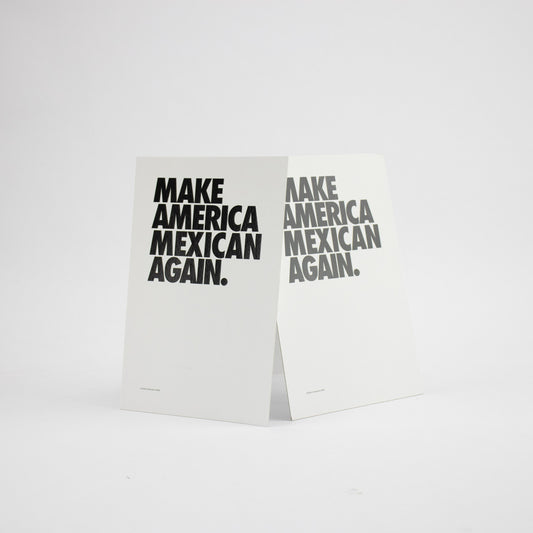 MAKE AMERICA MEXICAN AGAIN
