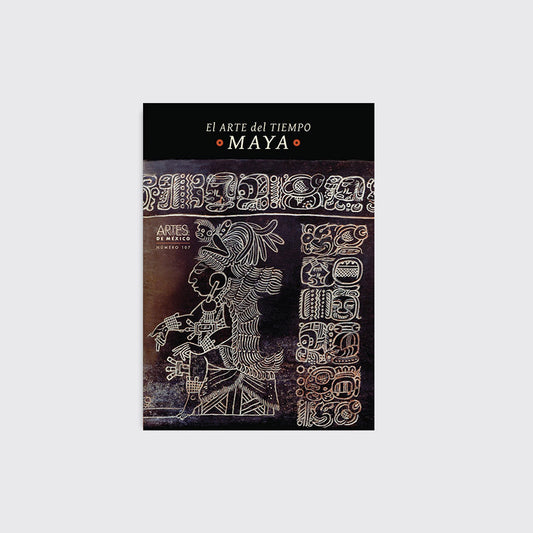 ARTES DE MÉXICO / EL ARTE DEL TIEMPO MAYA. NUM 107