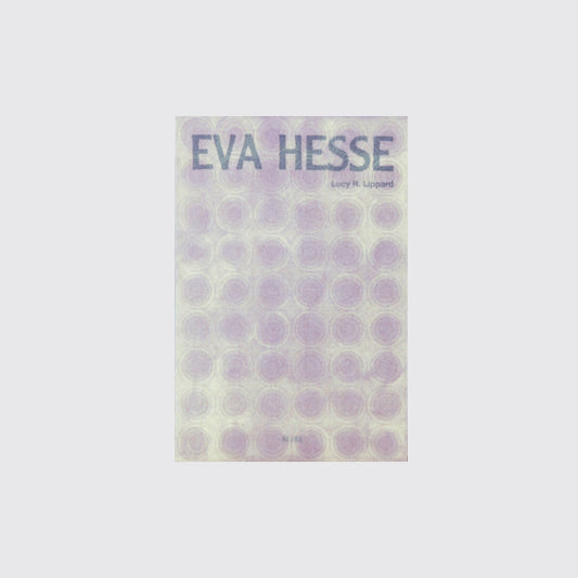 BOOK / EVA HESSE. Lucy R. Lippard