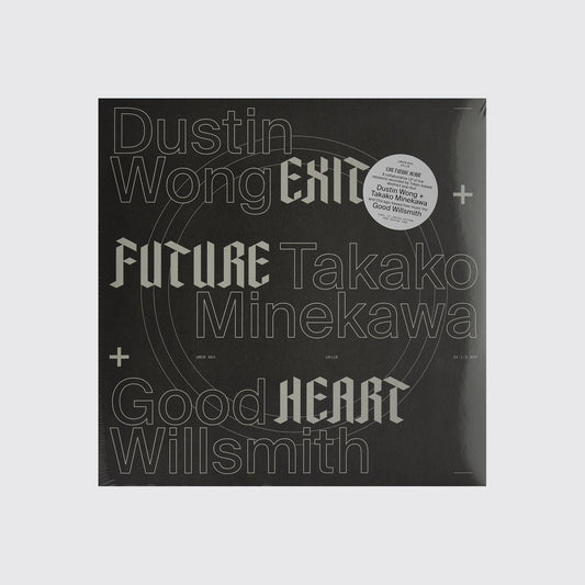 LP / WONG + MINEKAWA + WILLSMITH — Exit Future Heart