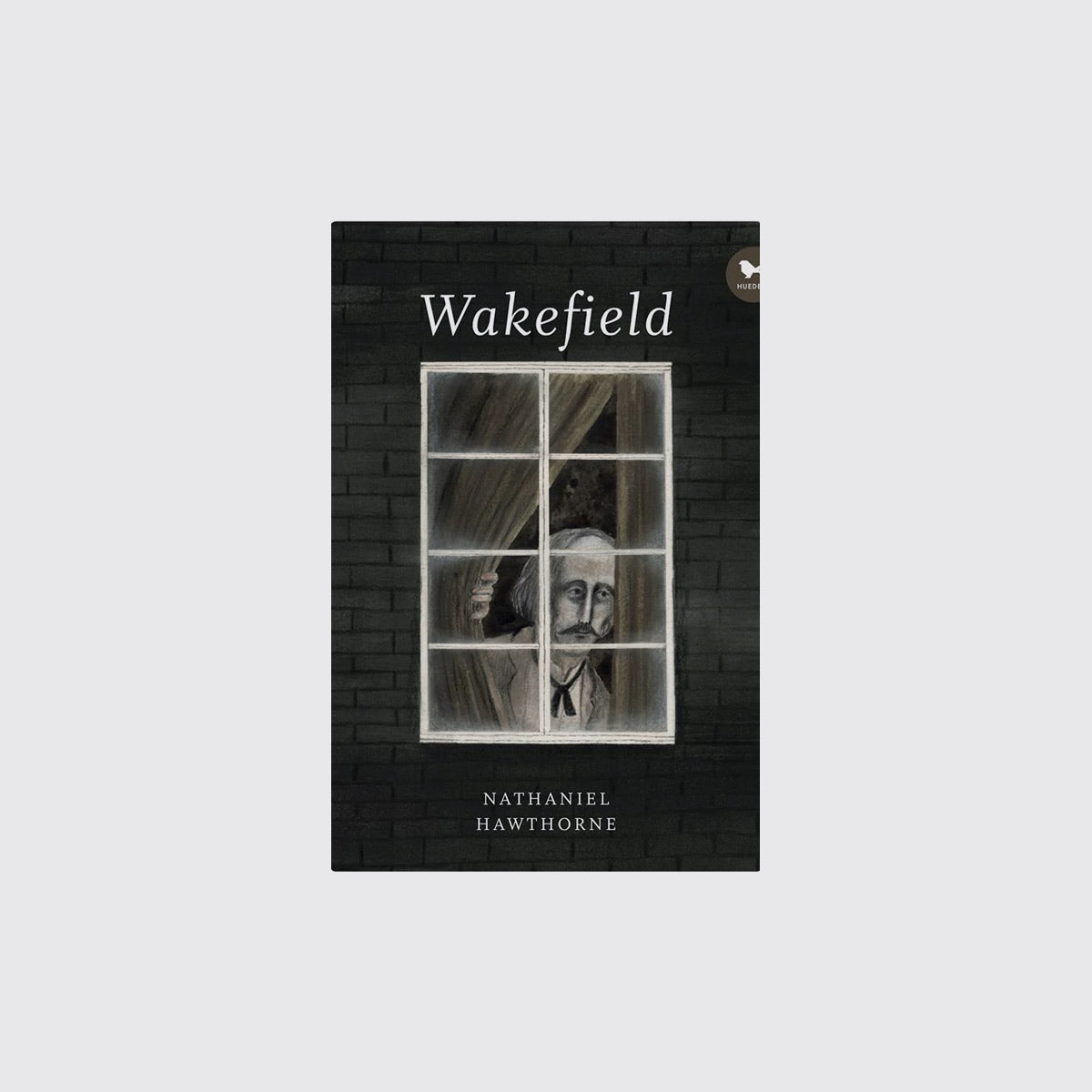 BOOK / WAKEFIELD. Nathaniel Hawthorne