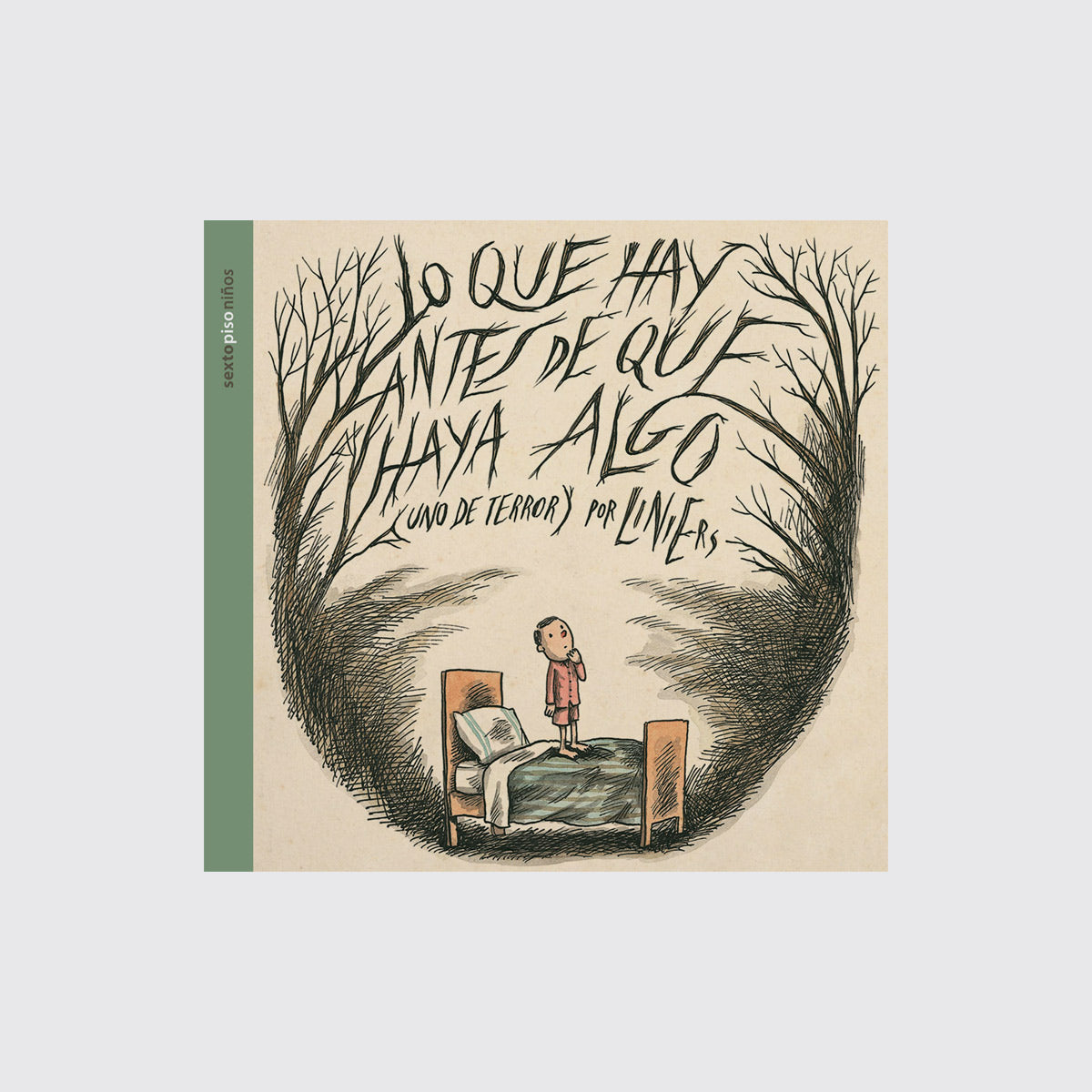 BOOK / "WHAT IS BEFORE THERE IS SOMETHING." Liniers