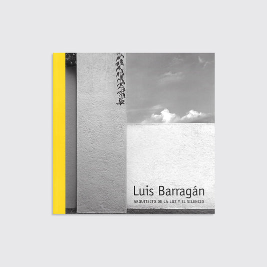 BOOK / LUIS BARRAGAN. Arquitecto de la luz y el silencio